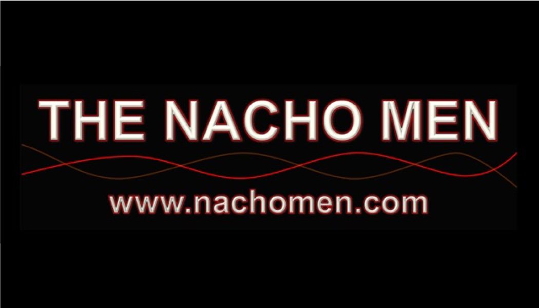 The Nacho Men